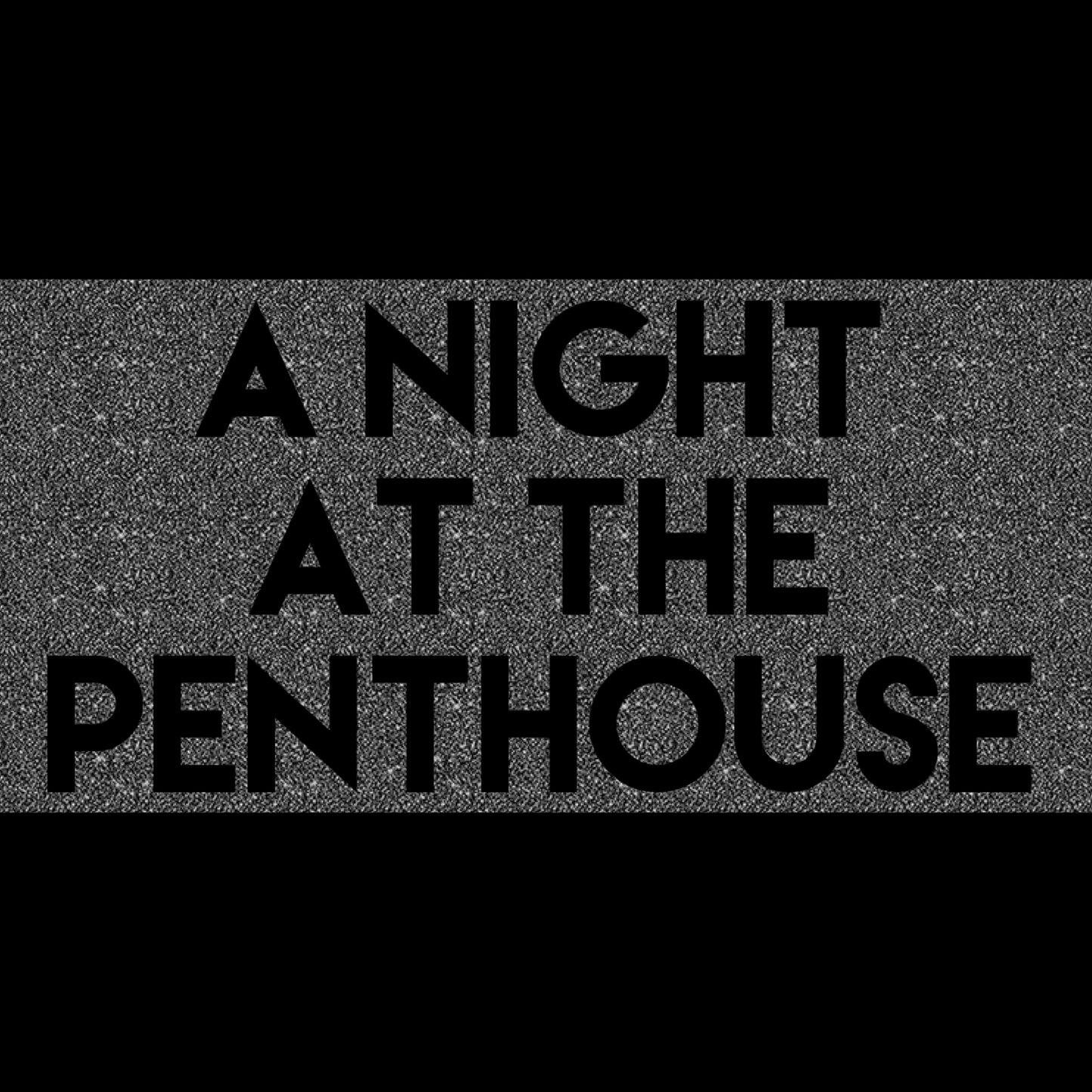 A Night at the Penthouse