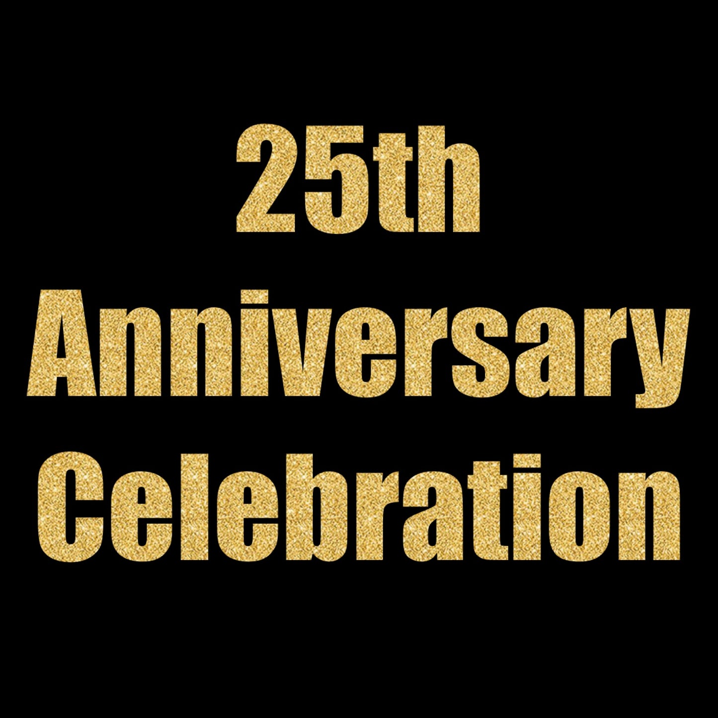 25th Anniversary Celebration