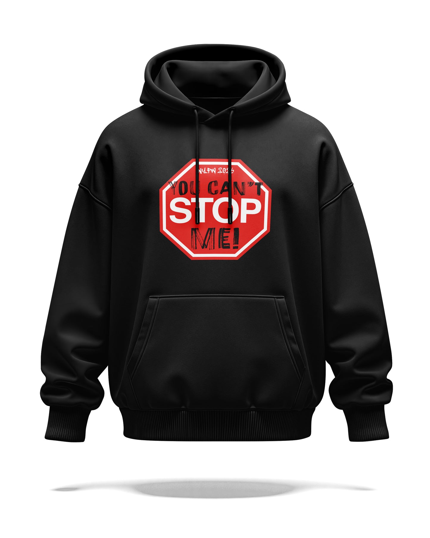 You Can’t Stop Me! NYFW 2026 Hoodie