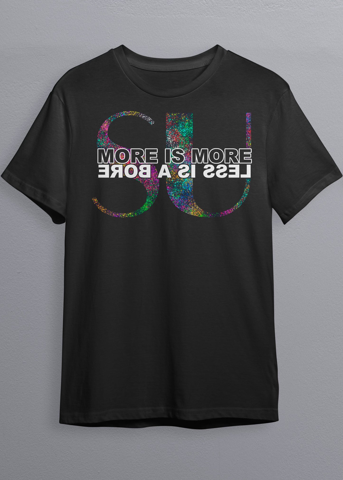 More is More T-Shirt