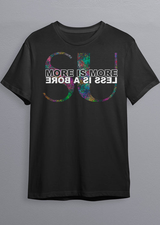 More is More T-Shirt