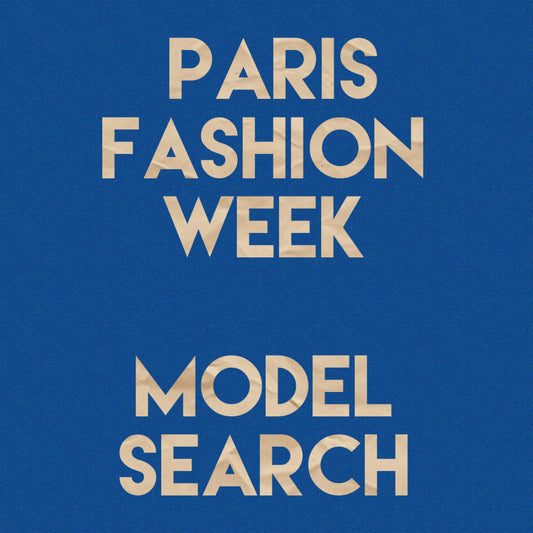 Paris Fashion Week Model Search