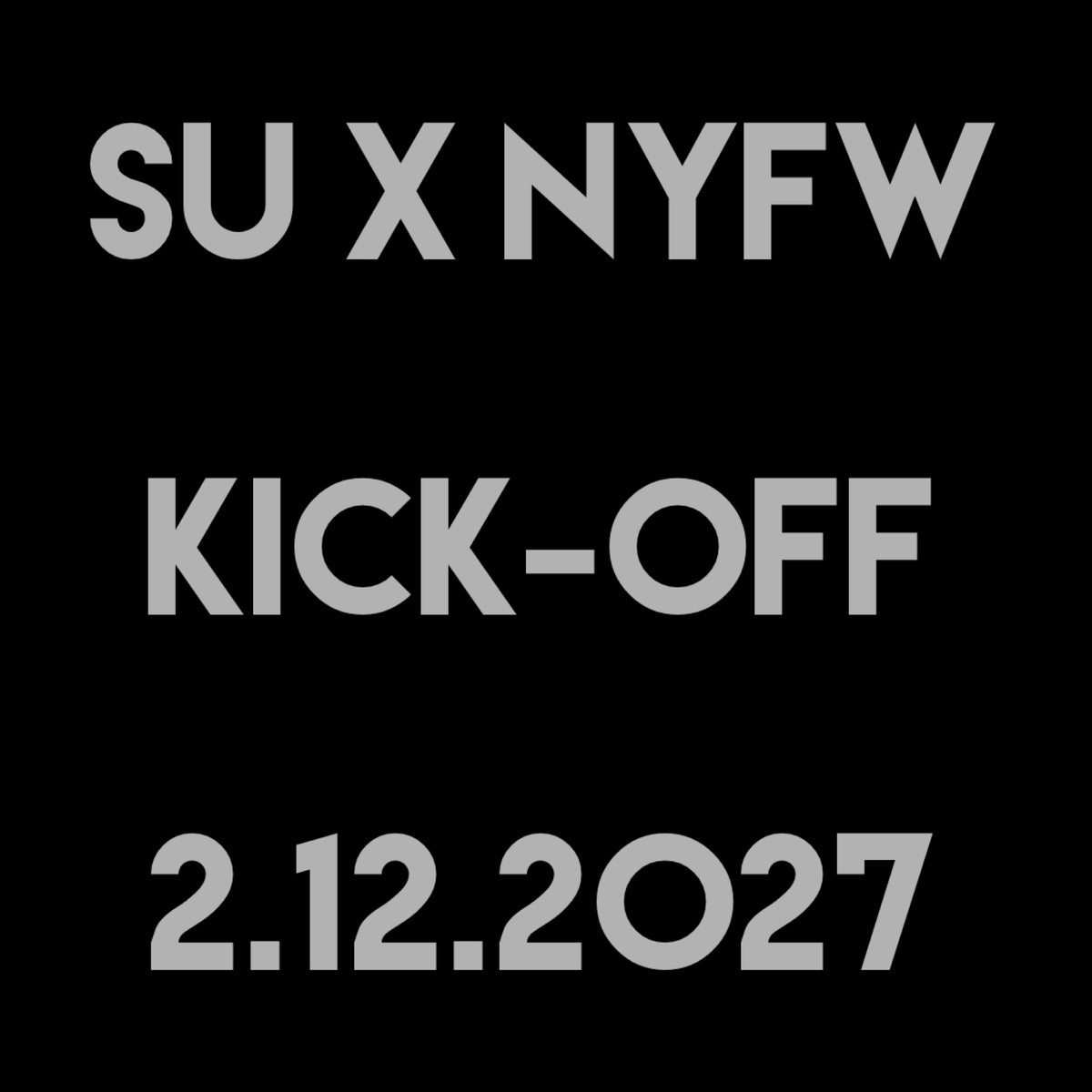SU x NYFW February 2027: Kick-Off Party