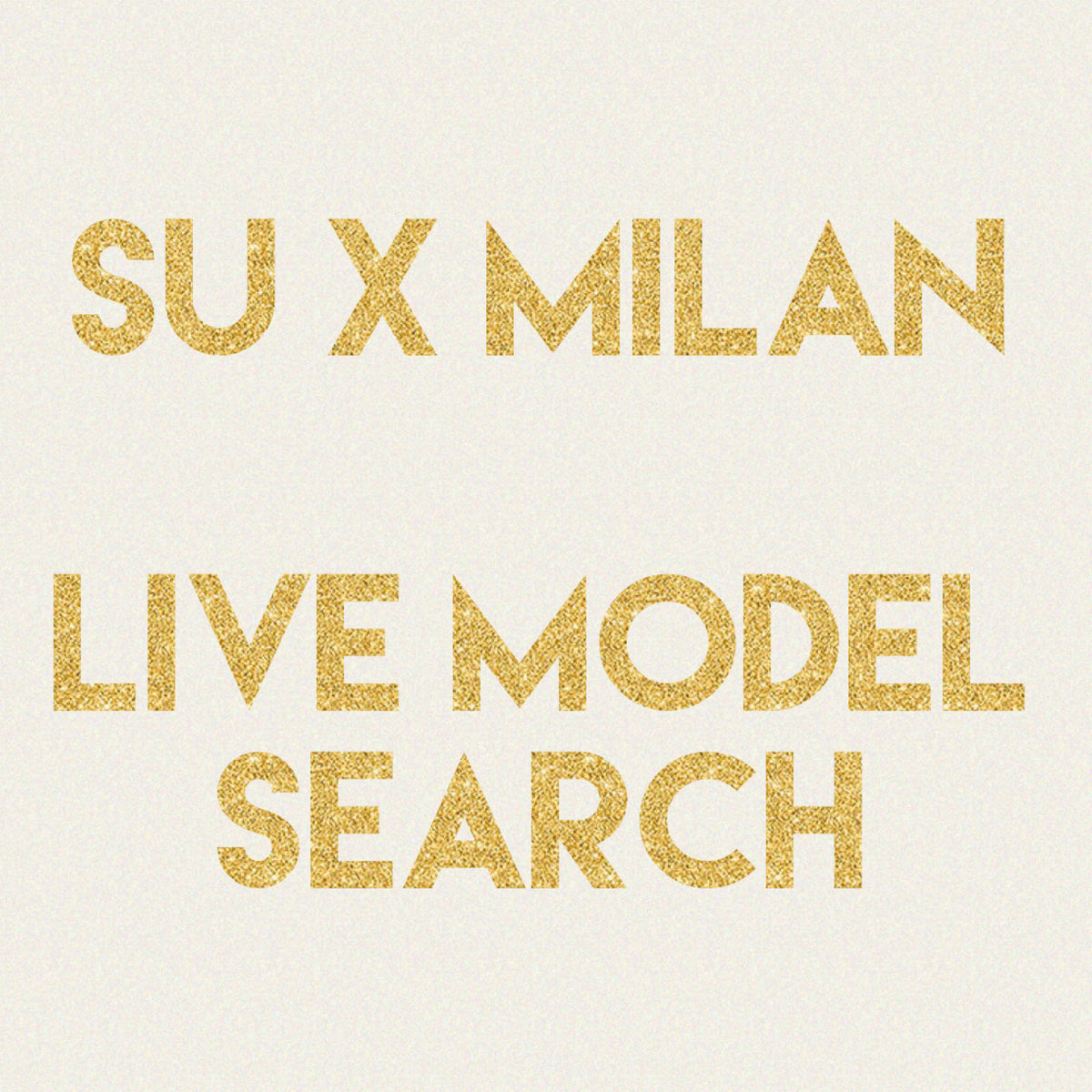 SU x Milan Fashion Week 2027: Live Model Search