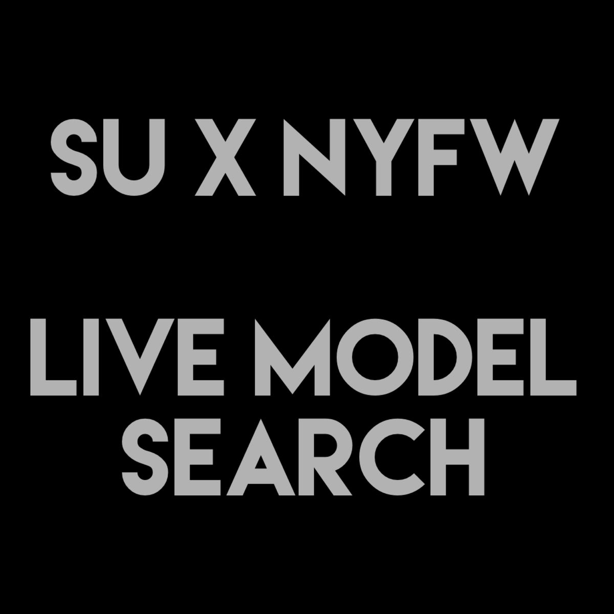 SU x NYFW February 2027: Live Model Search